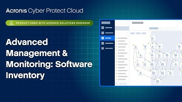 Acronis Cyber Protect Cloud Product Demo: Advanced Management & Monitoring: Software Inventory