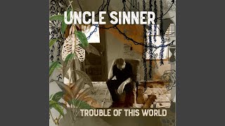 Video thumbnail of "Uncle Sinner - Gallows Pole"