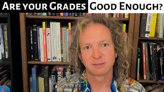 Are Your Grades Good Enough?