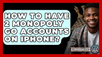 How To Have 2 Monopoly Go Accounts On iPhone? - The Board Game Xpert