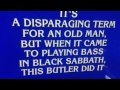 Geezer Butler as an answer on Jeoprady