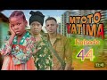 MTOTO YATIMA EPISODE 44 HUYU NANI Duet Love 