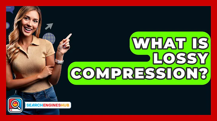 What Is Lossy Compression? - SearchEnginesHub.com