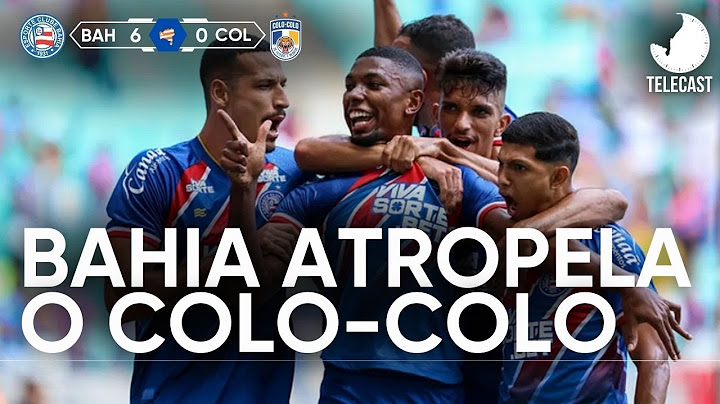 BAHIA 6X0 COLO-COLO - ESQUADRÃO GOLEIA E ENCAMINHA VAGA NA SEMIFINAL DO BAIANO