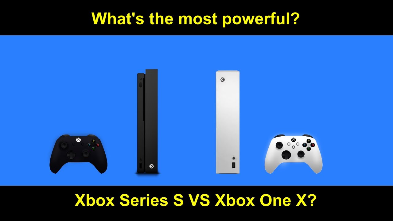 Xbox one x vs series s. Xbox one x vs Xbox Series s.