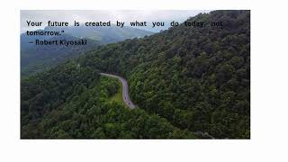 Your future is created by what you do today, not tomorrow  — Robert Kiyosaki