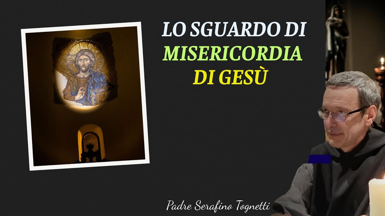 La confessione e lo Sguardo di Misericordia di Gesù || Catechesi di Serafino Tognetti