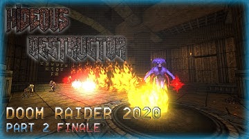 Hideous Destructor | Doom Raider 2020 | No Failure Run | Part 2 FINALE