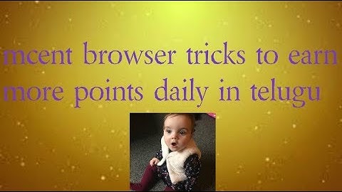 mcent browser app hack  tricks to earn more points