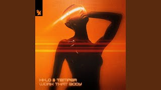Famous Work That Body (Extended Mix) Wealth
