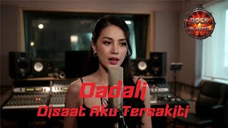 Dadali  Disaat Aku Tersakiti slow Rock Cover  Rock Blaster
