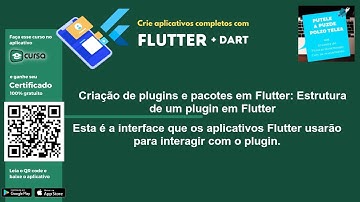Aula 192 - Criação de plugins e pacotes em Flutter: Estrutura de um plugin em Flutter.