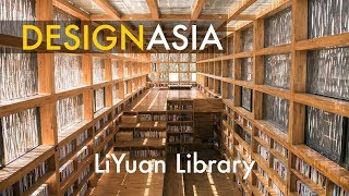The Great Libraries of China - Part 1| LiYuan Library | Design Asia EP19