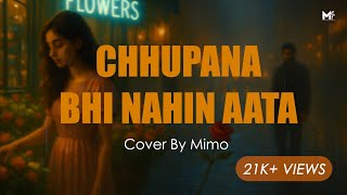 Download Lagu Chupana Bhi Nahi Aata | Cover by Mimo | Baazigar | 90s Music Recreated | Melody To Mix MP3