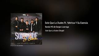 Banda MS, Yahritza y Su Esencia - Solo Que Lo Dudes (Audio)