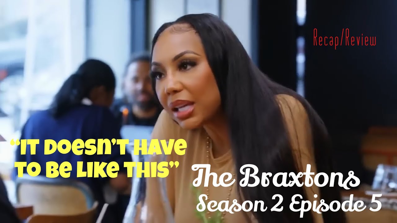 The Braxtons S2E5: The Blame Game | RECAP | REVIEW