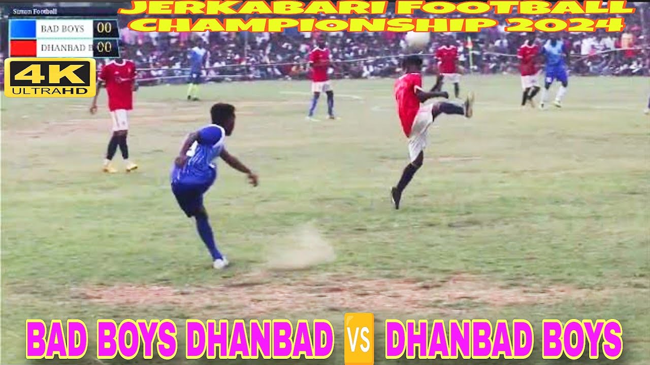 Grand Finale// Bad Boys Dhanbad 🆚 Dhanbad Boys// JERKABARI FOOTBALL CHAMPIONSHIP 2024