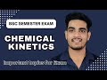 Chemical Kinetics| BSc Semester exam | Important topics for Exam