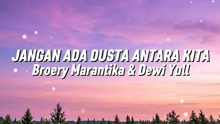 Broery Marantika & Dewi Yull - Jangan Ada Dusta Diantara Kita (Lirik)