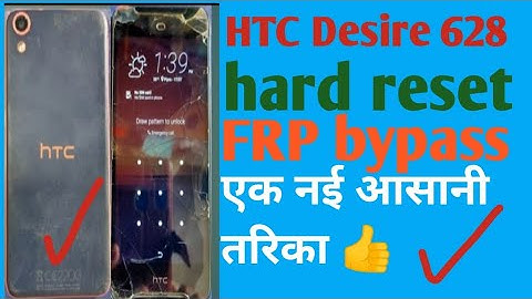 HTC Desire-628 Hard Reset FRP Bypass google account Remove