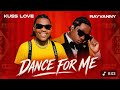 Kusslove Ft Rayvanny Dance For Me Official Version2 