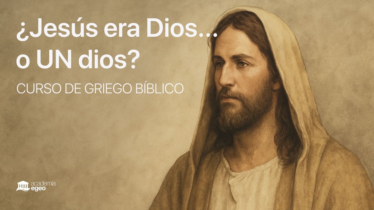 ¿Jesús era Dios... o UN dios? | Curso de GRIEGO BÍBLICO