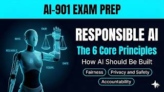 What Is Responsible AI? 6 Principles You MUST Know | Azure AI Fundamentals Exam Prep #ai901