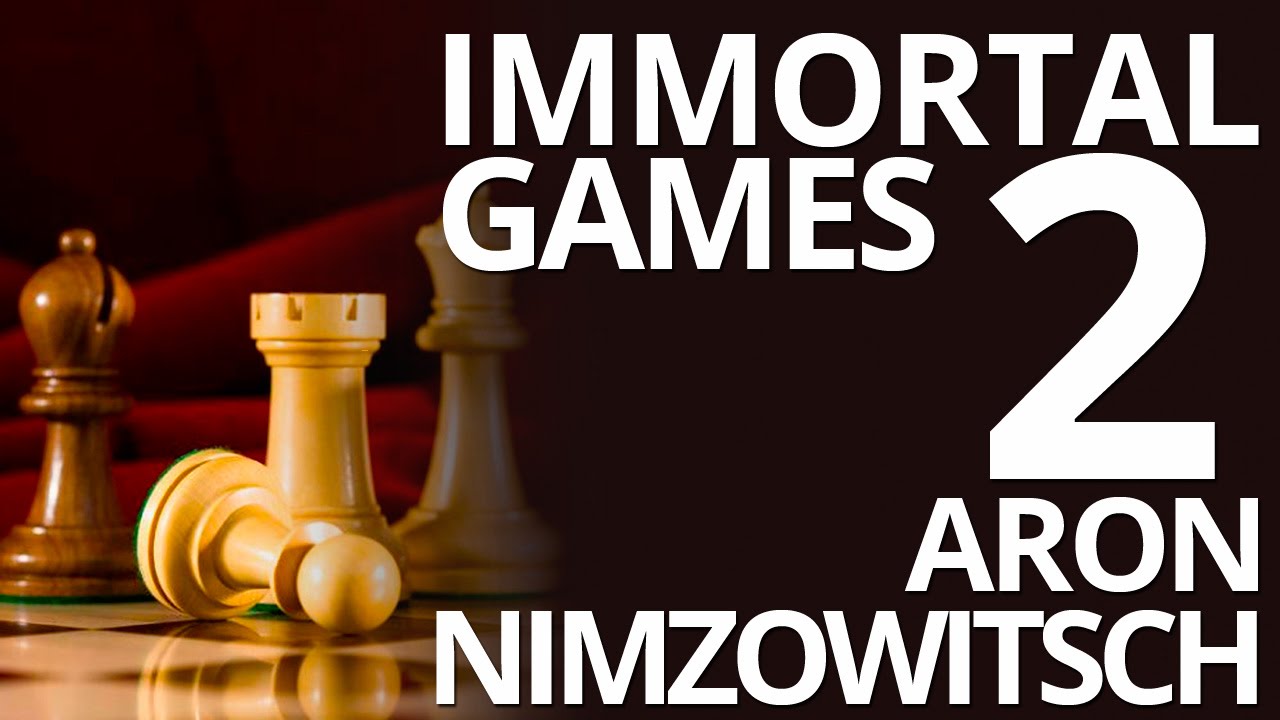 Learn from the Immortal Games of Aron Nimzowitsch! - Part 2 - GM Roman ...