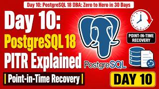 Day 10: PostgreSQL 18 PITR Explained | Point-in-Time Recovery #postgresql #pitr #day10