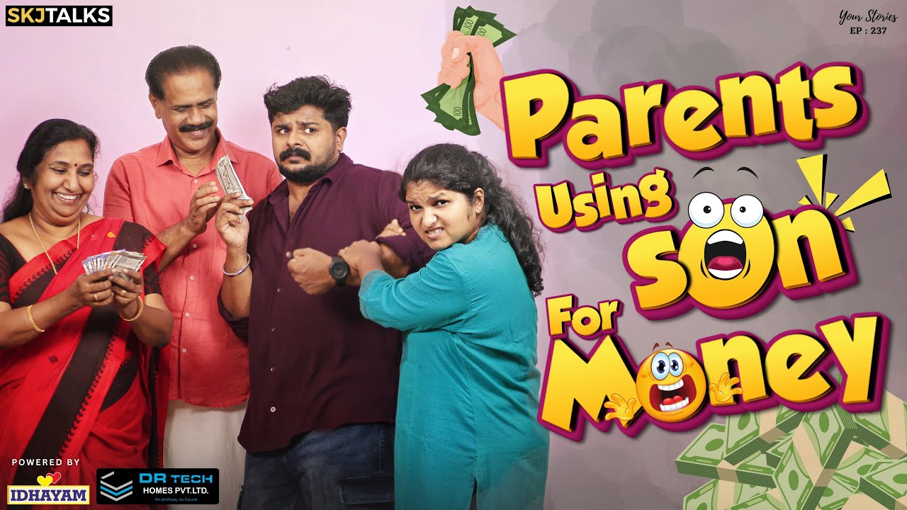 Parents Using Son For Money | Over Spending Parents | Your Stories EP-237 | SKJ Talks |  Short film