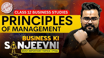 PRINCIPLES OF MANAGEMENT | PYQ’S | MOST IMPORTANT QUESTIONS Class 12 BUSINESS STUDIES