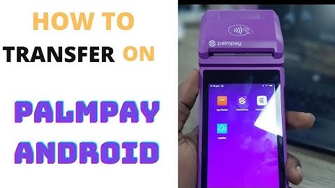How to use Palmpay Android POS to do transfer