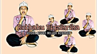 Robbahu Bidzikrika ~ Riyan Miladi Achmad (Banjari)