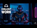 Chillout music for work  programmation musicale  future garage for concentration