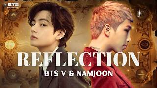김태형 BTS TAEHYUNG (V) & 김남준 NAMJOON - REFLECTION | FMV [AI Cover]