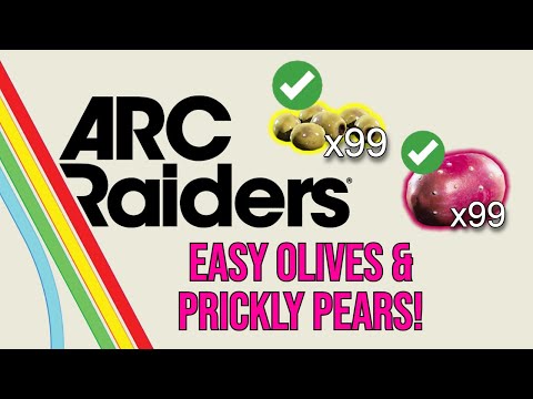 How to EASILY Find OLIVES & PRICKLY PEARS! | ARC Raiders Guide