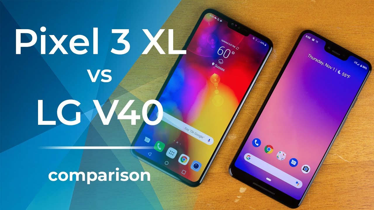 Google Pixel 3 XL и LG V40 ThinQ - Сравнение