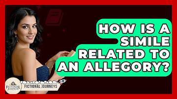 How Is A Simile Related To An Allegory? - Fictional Journeys