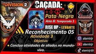 The Division 2 - Caçada Pata-negra - Reconhecimento 5: Atividade 3 - PS5 - Clã MBR✌️