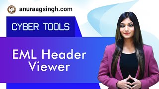 How to Read EML File Header - EML Header Viewer -  Cyber Tool for Investigation