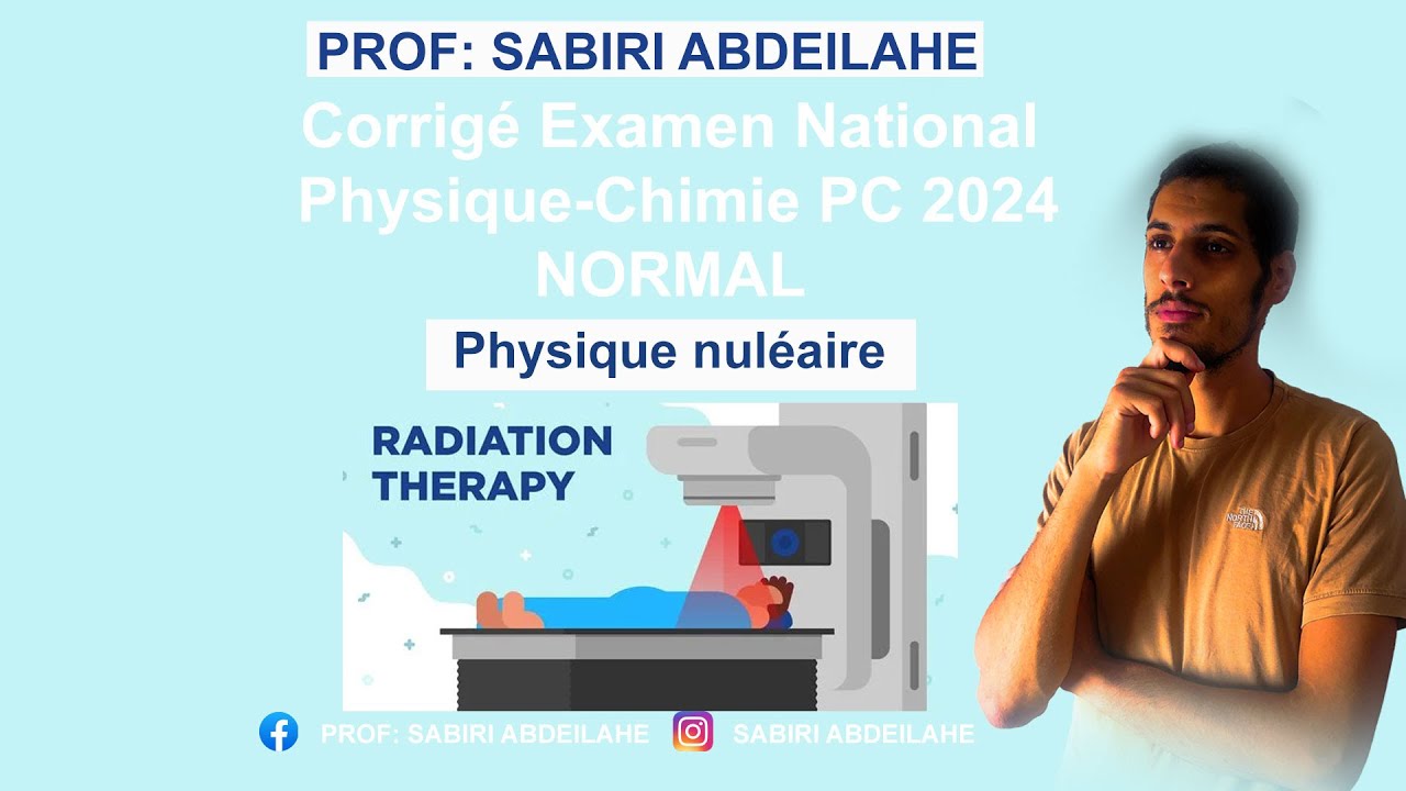 Corrigé Examen National Physique-Chimie PC 2024 normale partie(physique nucléaire )