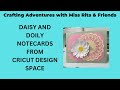 Daisy doily note cards on the cricut