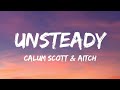 Calum Scott Unsteady Ft Aitch Lyrics