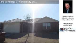 278 Cambridge Drive, Midwest City, OK Presented by Dutch Revenboer.