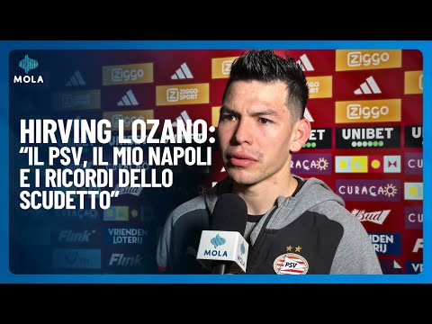 HIRVING LOZANO: "IL PSV, IL NAPOLI E I RICORDI DELLO SCUDETTO | INTERVISTA | MOLA TV