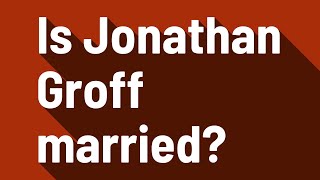 Is Jonathan Groff married?