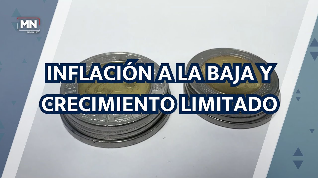 INFLACIÓN A LA BAJA Y CRECIMIENTO LIMITADO
