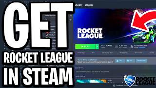 How To Get Rocket League In Steam - Full Guide