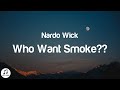 Nardo Wick - Who Want Smoke?? (Lyrics) ft. Lil Durk, 21 Savage & G Herbo