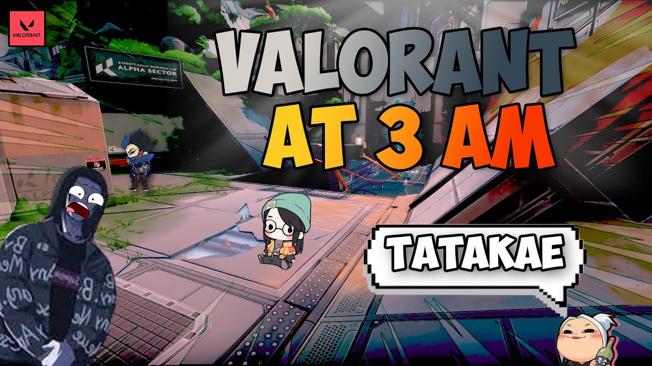 Valorant with friends at 3 am is funnier | Trailer